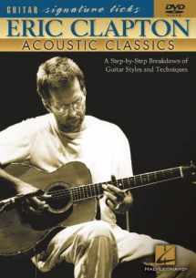 9780634029363-0634029363-Eric Clapton - Acoustic Classics: A Step-by-Step Breakdown of Guitar Styles and Techniques