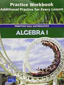 9780130633798-0130633798-Algebra 1: Practice Workbook, Additional Practice for Every Lesson (Prentice Hall Mathematics)