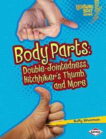 9780761389422-0761389423-Body Parts: Double-Jointedness, Hitchhiker’s Thumb, and More (Lightning Bolt Books ® ― What Traits Are in Your Genes?)