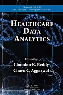 9781482232110-1482232111-Healthcare Data Analytics (Chapman & Hall/CRC Data Mining and Knowledge Discovery Series)