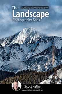 9781681984322-1681984326-The Landscape Photography Book: The step-by-step techniques you need to capture breathtaking landscape photos like the pros (The Photography Book, 2)