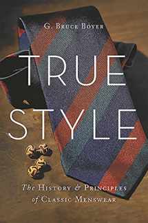 9780465053995-0465053998-True Style: The History and Principles of Classic Menswear