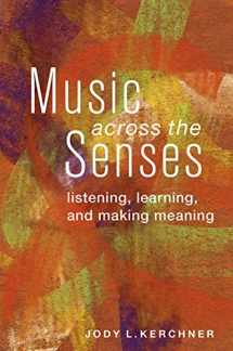 9780199967612-019996761X-Music Across the Senses: Listening, Learning, and Making Meaning