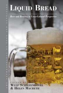 9780857452153-0857452150-Liquid Bread: Beer and Brewing in Cross-Cultural Perspective (Anthropology of Food & Nutrition, 7)