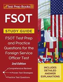 9781628457940-1628457945-FSOT Study Guide: FSOT Test Prep and Practice Questions for the Foreign Service Officer Test [2nd Edition]
