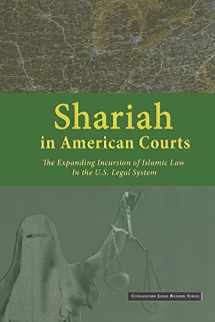9780692345559-0692345558-Shariah in American Courts: The Expanding Incursion of Islamic Law in the U.S. Legal System (Civilization Jihad Reader Series)