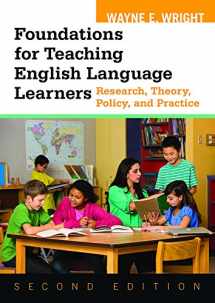 9781934000151-1934000159-Foundations for Teaching English Language Learners: Research, Theory, Policy, and Practice