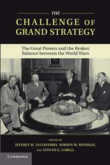 9781107660113-1107660114-The Challenge of Grand Strategy: The Great Powers and the Broken Balance between the World Wars