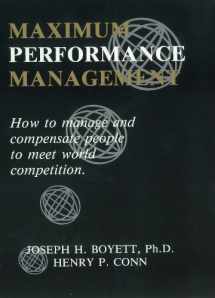 9780944435250-0944435254-Maximum Performance Management: How to Manage and Compensate People to Meet World Competition