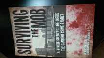 9781935396383-1935396382-Surviving the Mob: A Street Soldier's Life Inside the Gambino Crime Family