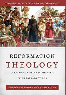 9780999552704-0999552708-Reformation Theology: A Reader of Primary Sources with Introductions
