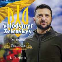 9781637587133-1637587139-Volodymyr Zelenskyy: Defender of Freedom