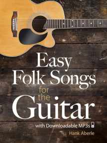 9780486493480-0486493482-Easy Folk Songs for the Guitar with Downloadable MP3s (Dover Song Collections)