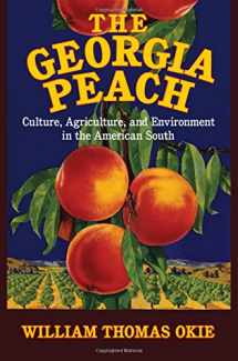 9781107071728-1107071720-The Georgia Peach: Culture, Agriculture, and Environment in the American South (Cambridge Studies on the American South)