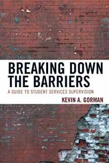 9781475800852-1475800851-Breaking Down the Barriers: A Guide to Student Services Supervision