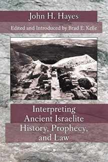 9780227176511-0227176510-Interpreting Ancient Israelite History, Prophecy, and Law