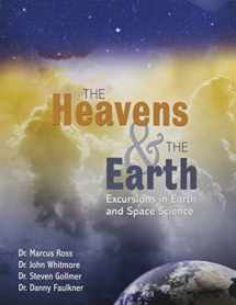 9781465263858-1465263853-The Heavens and The Earth: Excursions in Earth and Space Science