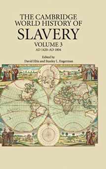 9780521840682-0521840686-The Cambridge World History of Slavery: Volume 3, AD 1420–AD 1804