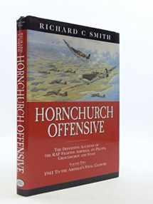 9781902304793-1902304799-Hornchurch Offensive: The Definitive Account of the RAF Fighter Airfield, Its Pilots, Groundcrew and Staff: 1941 to the Airfield's Final Closure