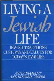 9780062715081-0062715089-Living a Jewish Life: A Guide for Starting, Learning, Celebrating, and Parenting