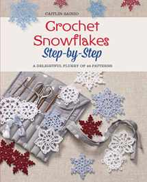 9781250093837-125009383X-Crochet Snowflakes Step-by-Step: A Delightful Flurry of 40 Patterns for Beginners (Knit & Crochet)
