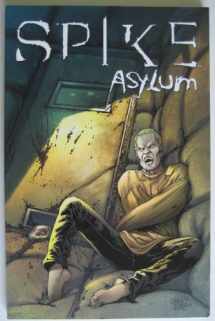 9781600100611-1600100619-Spike: Asylum