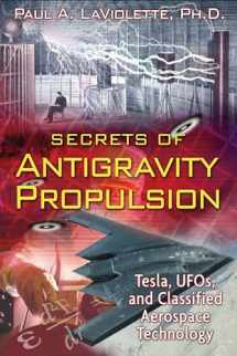 9781591430780-159143078X-Secrets of Antigravity Propulsion: Tesla, UFOs, and Classified Aerospace Technology
