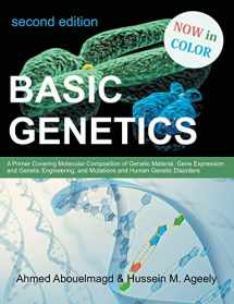 9781612331928-1612331920-Basic Genetics: A Primer Covering Molecular Composition of Genetic Material, Gene Expression and Genetic Engineering, and Mutations an