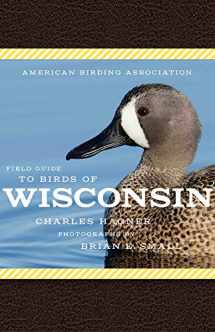 9781935622697-1935622692-American Birding Association Field Guide to Birds of Wisconsin (American Birding Association State Field)