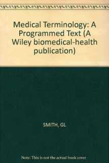 9780471802006-047180200X-Medical terminology: A programmed text (A Wiley biomedical-health publication)