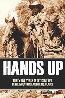9781519043610-1519043619-Hands Up: 35 Years of Detective Life in the Mountains and on the Plains (Annotated)