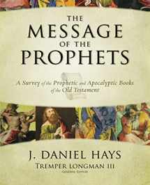 9780310271529-0310271525-The Message of the Prophets: A Survey of the Prophetic and Apocalyptic Books of the Old Testament