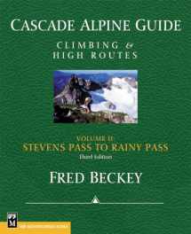 9780898868388-0898868386-Cascade Alpine Guide; Stevens Pass to Rainy Pass: Climbing & High Routes (Cascade Alpine Guide; Climbing and High Routes)