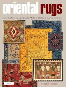 9780804843737-0804843732-Oriental Rugs: An Illustrated Lexicon of Motifs, Materials, and Origins