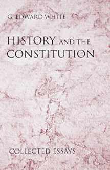 9781594602818-1594602816-History and the Constitution: Collected Essays