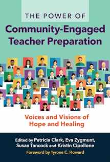 9780807765227-0807765228-The Power of Community-Engaged Teacher Preparation: Voices and Visions of Hope and Healing