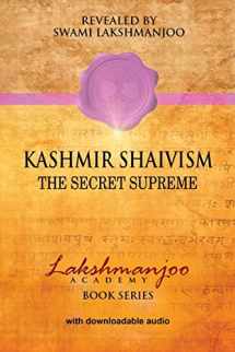 9781548539894-1548539899-Kashmir Shaivism: The Secret Supreme