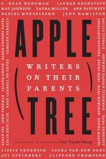 9781496212092-1496212096-Apple, Tree: Writers on Their Parents