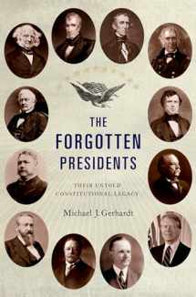 9780199967797-0199967792-The Forgotten Presidents: Their Untold Constitutional Legacy