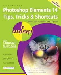 9781840787160-1840787163-Photoshop Elements 14 Tips Tricks & Shortcuts in easy steps