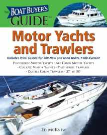 9780071473545-0071473548-The Boat Buyer's Guide to Motor Yachts and Trawlers: Includes Price Guides for 600 New and Used Boats 27 to 80 Feet Long