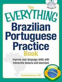 9781440528545-1440528543-The Everything Brazilian Portuguese Practice Book: Improve your language skills with inteactive lessons and exercises (Everything® Series)