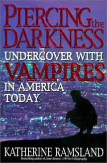 9780061050626-0061050628-Piercing the Darkness: Undercover with Vampires in America Today