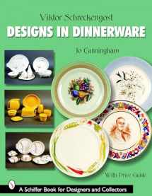 9780764325229-0764325221-Viktor Schreckengost Designs in Dinnerware (Schiffer Book for Designers & Collectors)