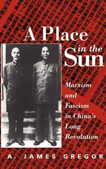 9780813337821-0813337828-A Place in the Sun: Marxism and Fascism in China's Long Revolution