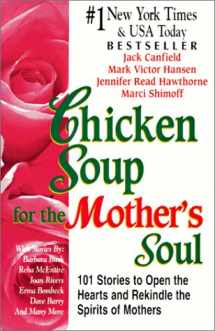 9780613362573-0613362578-Chicken Soup for the Mother's Soul : 101 Stories to Open the Hearts and Rekindle the Spirits of Mothers