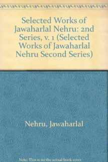 9780195616361-0195616367-Selected Works of Jawaharlal Nehru (SELECTED WORKS OF JAWAHARLAL NEHRU SECOND SERIES)
