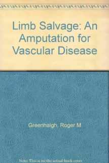 9780721628479-0721628478-Limb Salvage and Amputation for Vascular Disease