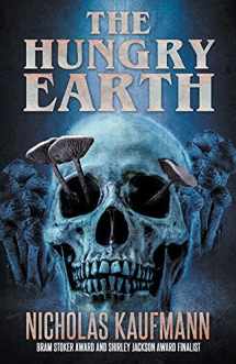 9781637899410-1637899416-The Hungry Earth (Dr. Laura Powell)