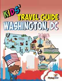 9781910994399-1910994391-Kids' Travel Guide - Washington, DC: The fun way to discover Washington, DC with special activities for kids, coloring pages, fun fact and more!